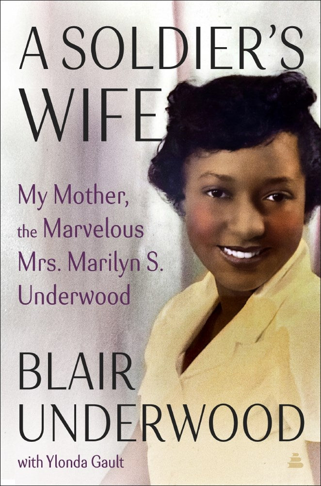 A Soldier's Wife // My Mother, the Marvelous Mrs. Marilyn S. Underwood (Pre-Order, April 14 2026)