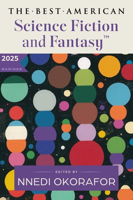The Best American Science Fiction and Fantasy 2025