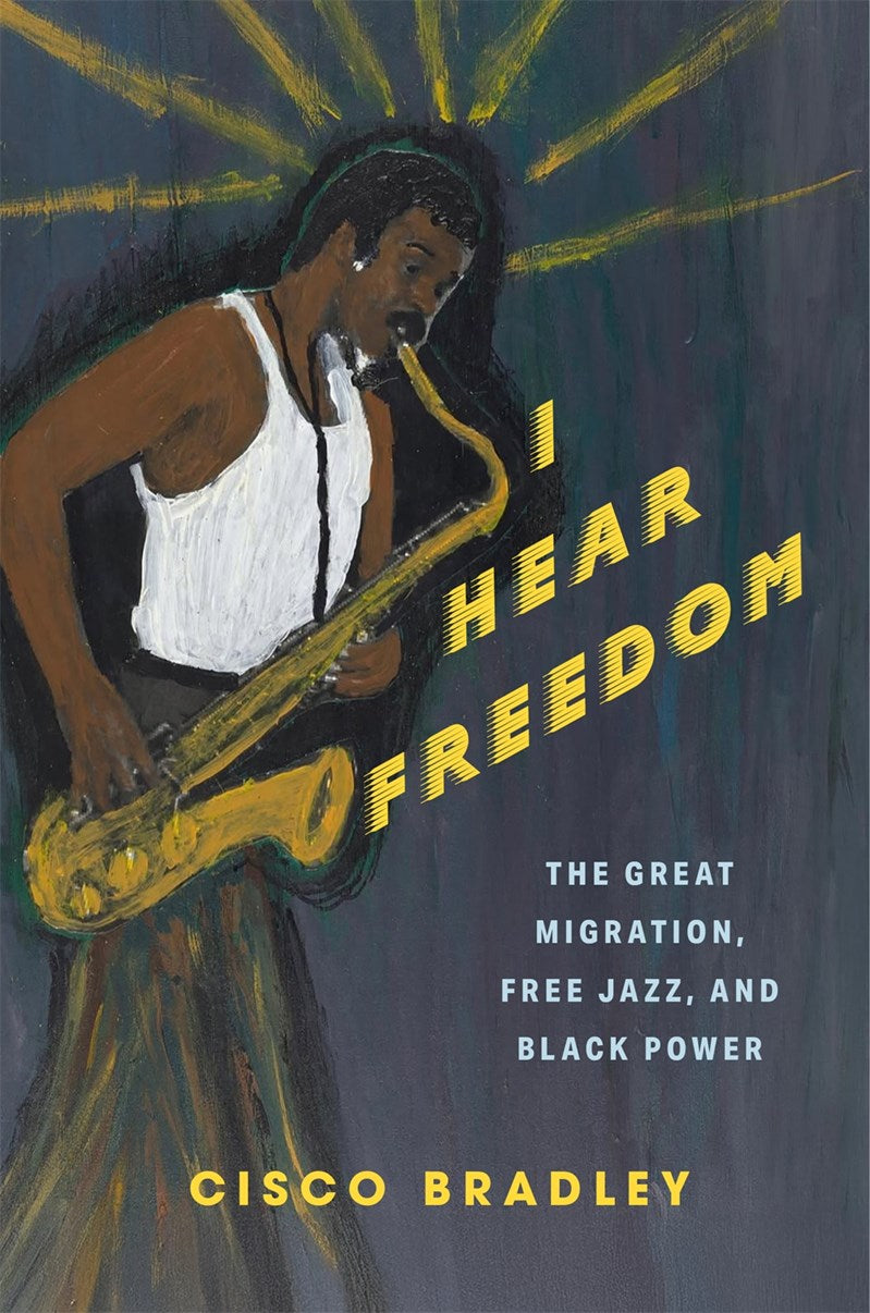 I Hear Freedom // The Great Migration, Free Jazz, and Black Power
