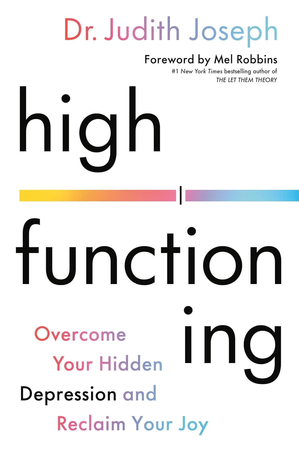 High Functioning // Overcome Your Hidden Depression and Reclaim Your Joy