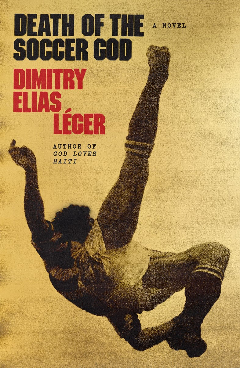 Death of the Soccer God // A Novel