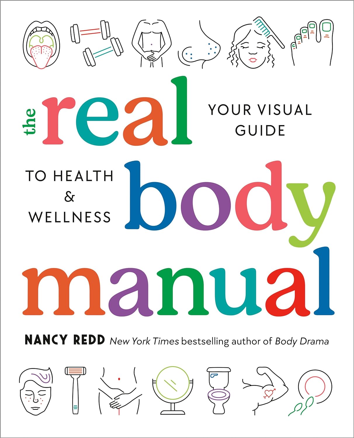 The Real Body Manual // Your Visual Guide to Health & Wellness