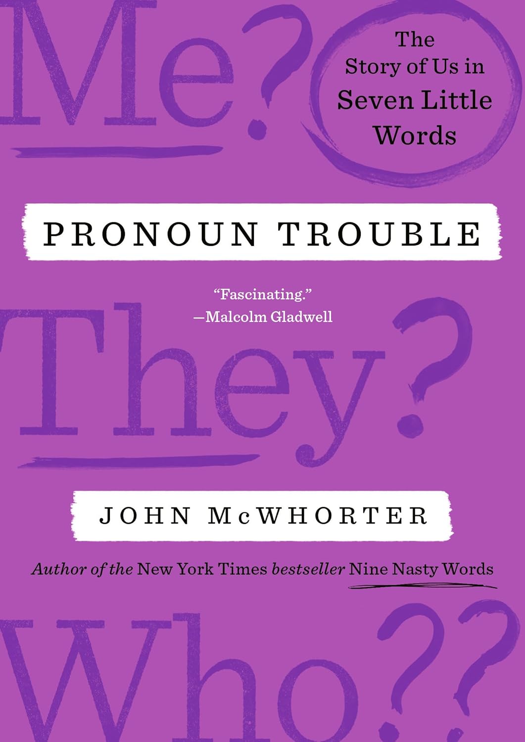 Pronoun Trouble // The Story of Us in Seven Little Words