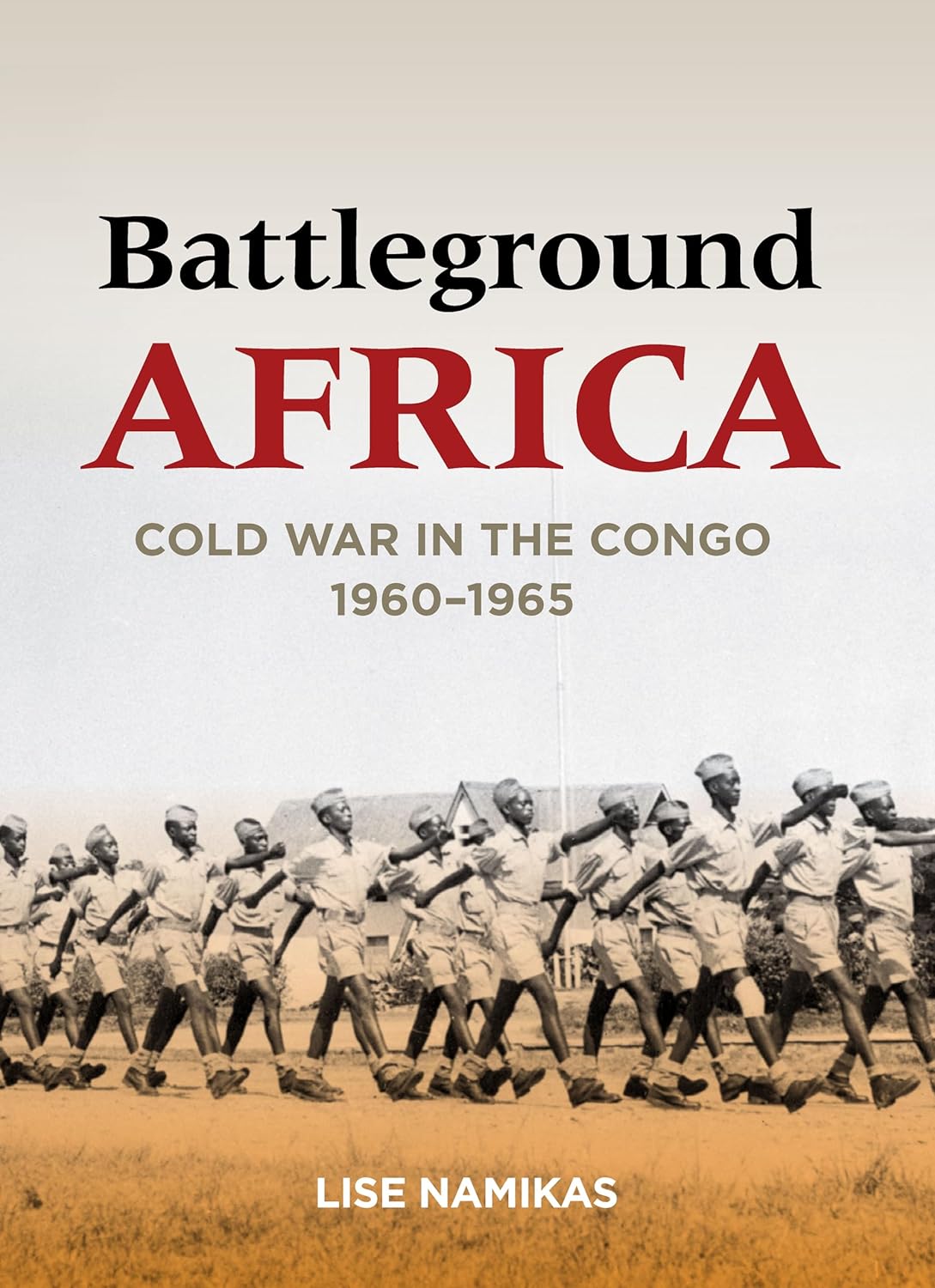 Battleground Africa // Cold War in the Congo