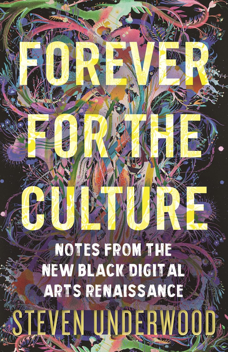 Forever for the Culture // Notes from the New Black Digital Arts Renaissance (Pre-Order, Jan 27 2026)