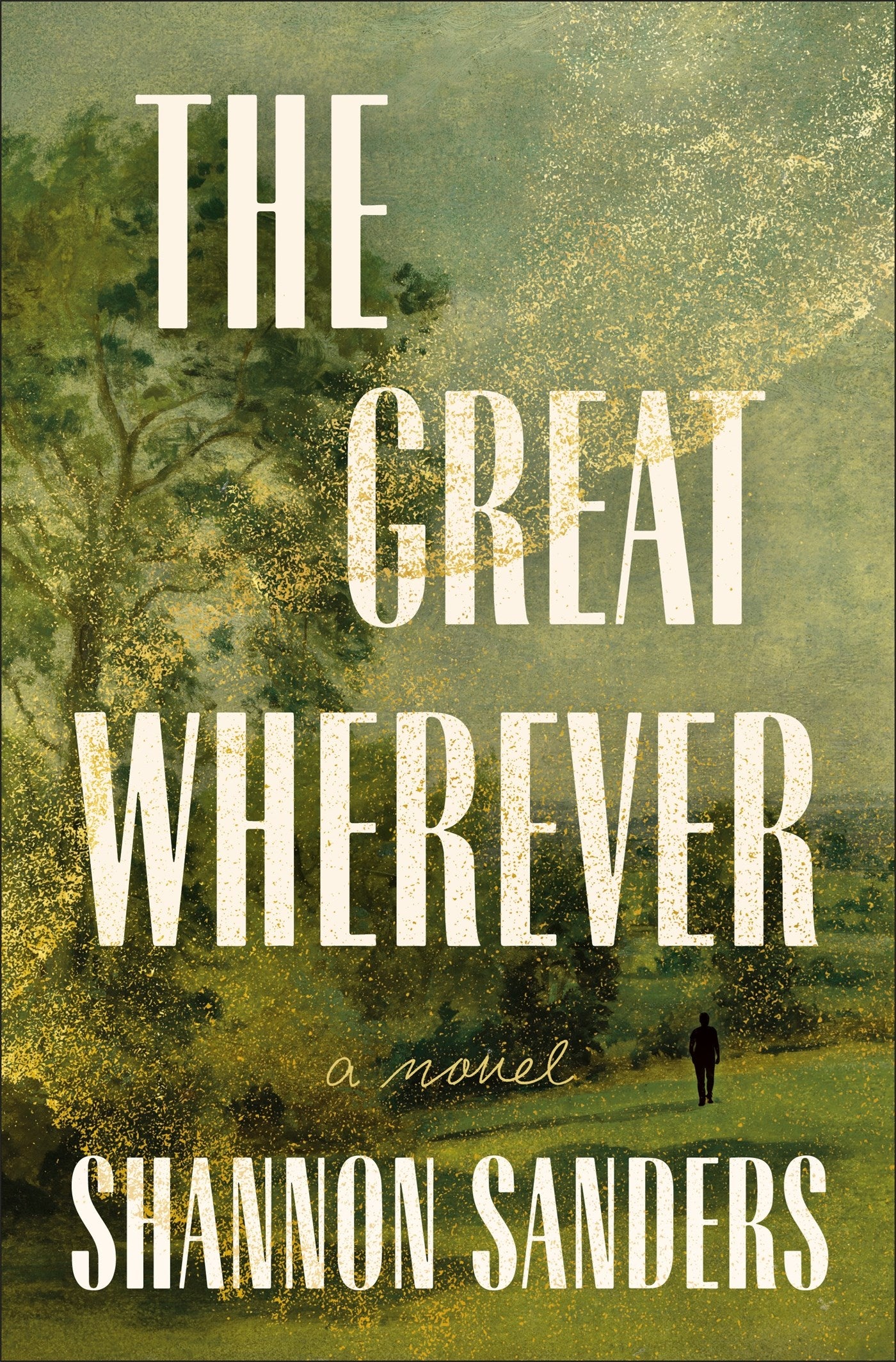 The Great Wherever // A Novel (Pre-order, July 7 2026)