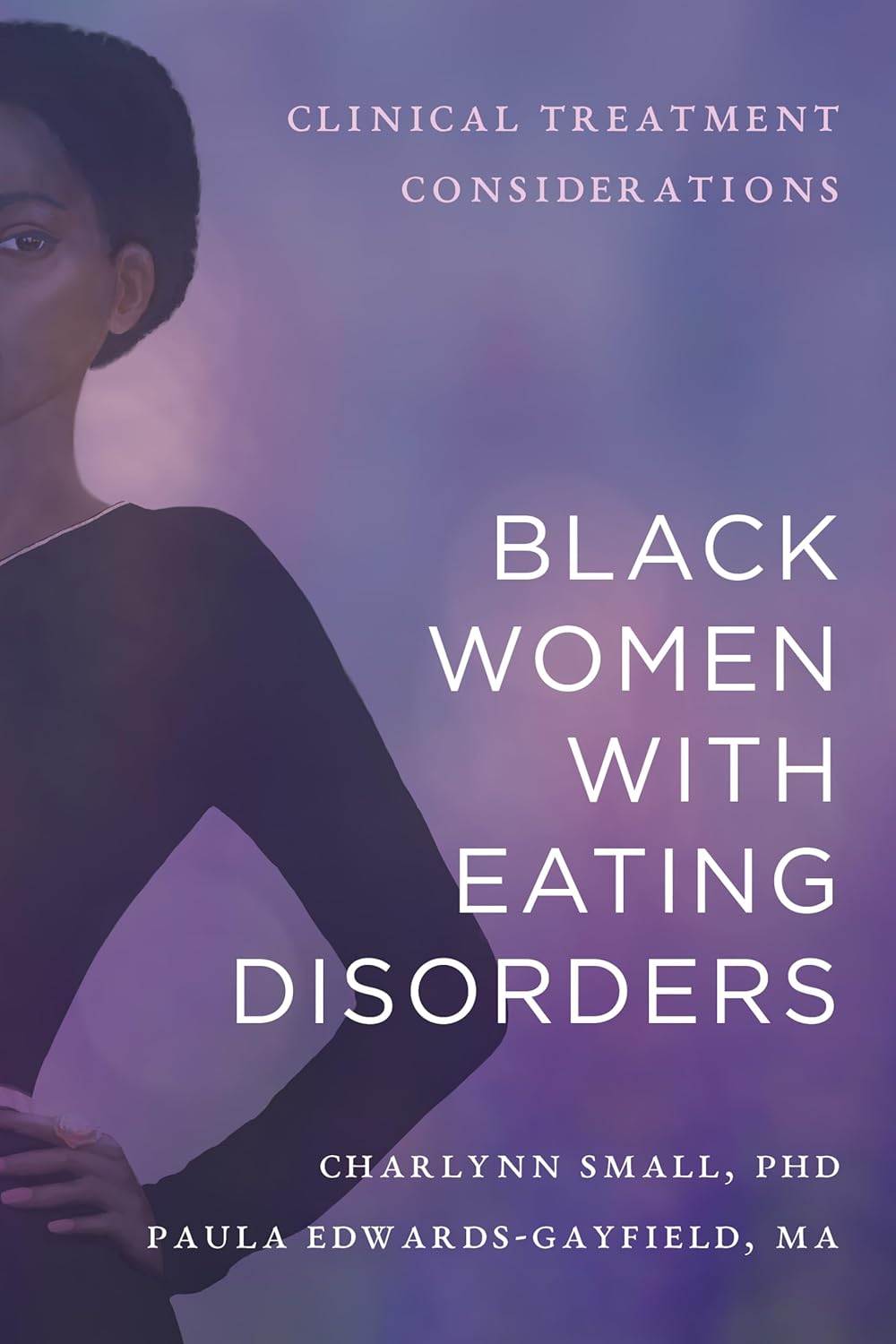 Black Women with Eating Disorders // Clinical Treatment Considerations