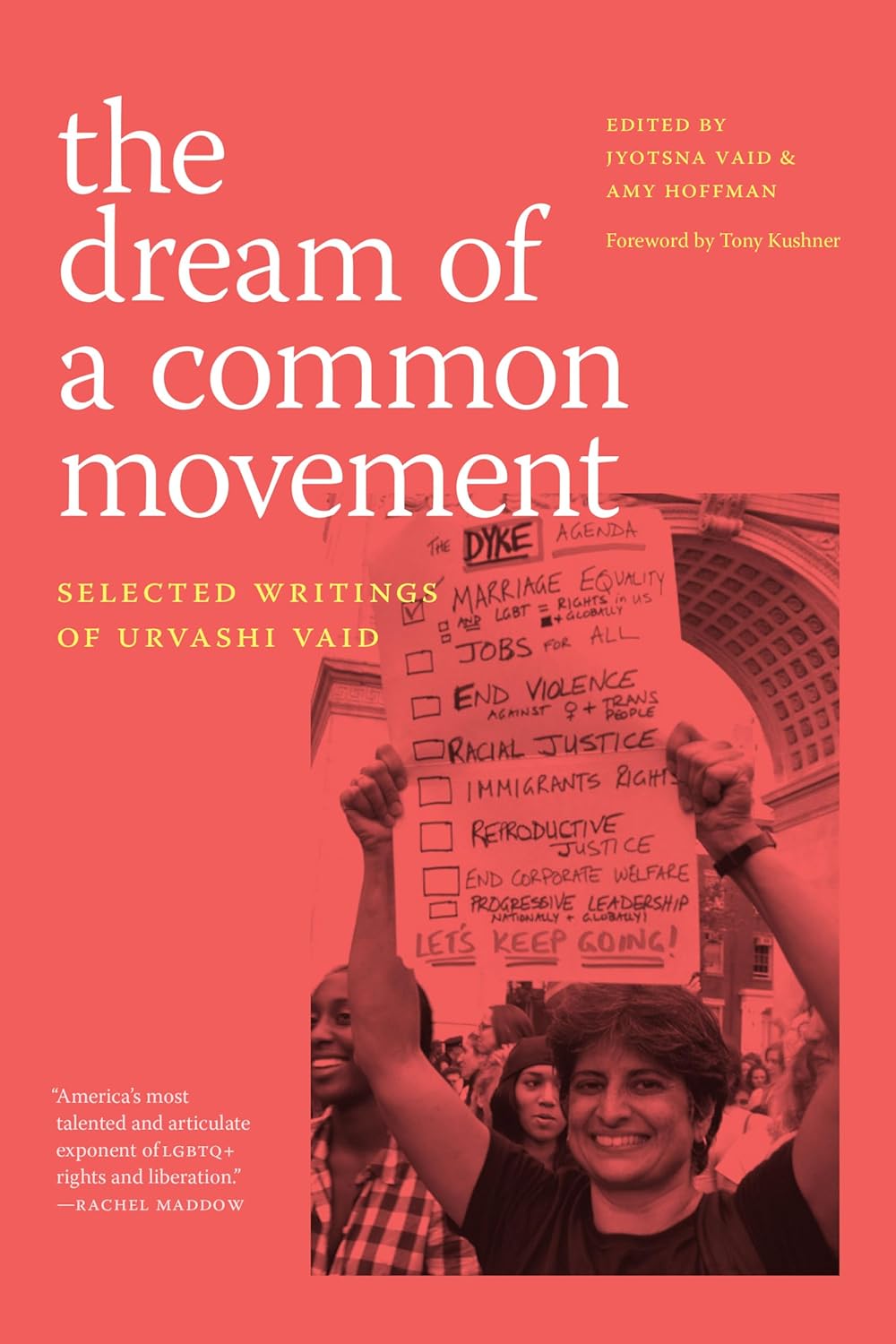 The Dream of a Common Movement // Selected Writings of Urvashi Vaid