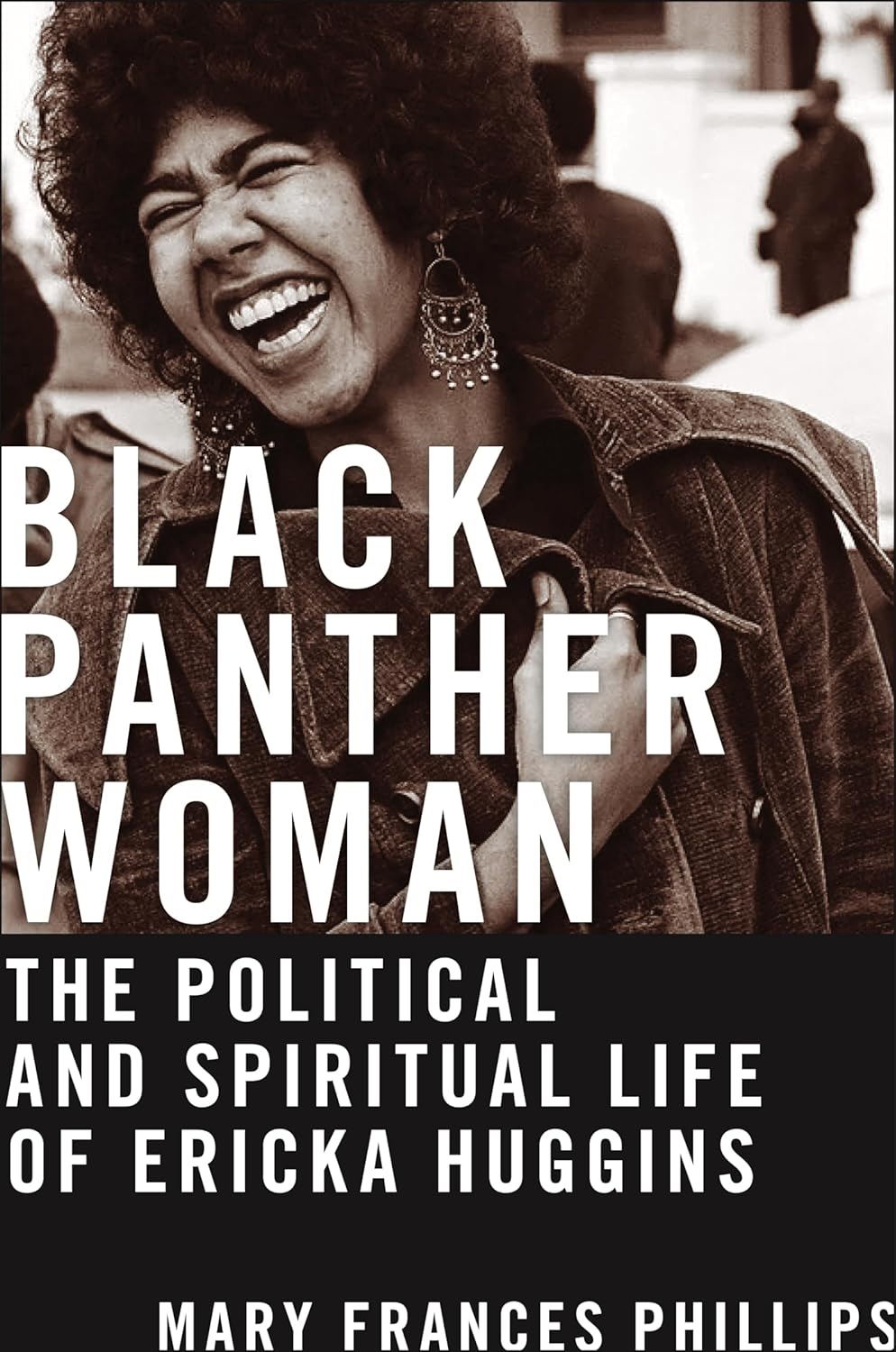 Black Panther Woman // The Political and Spiritual Life of Ericka Huggins