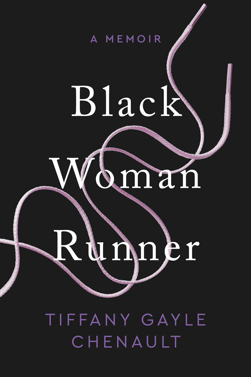 Black Woman Runner // A Memoir (Pre-order, Oct 6 2026)
