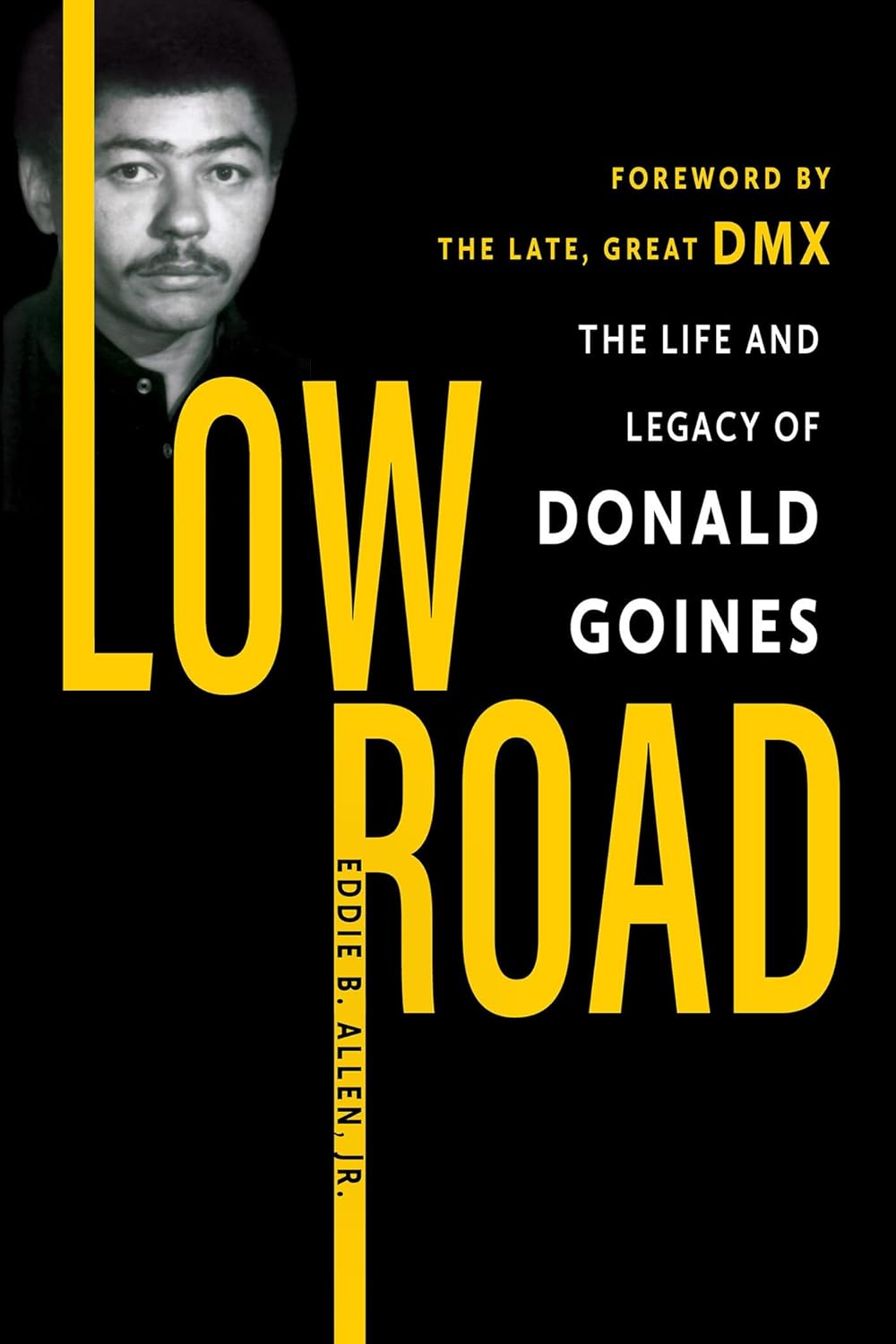 Low Road // The Life and Legacy of Donald Goines