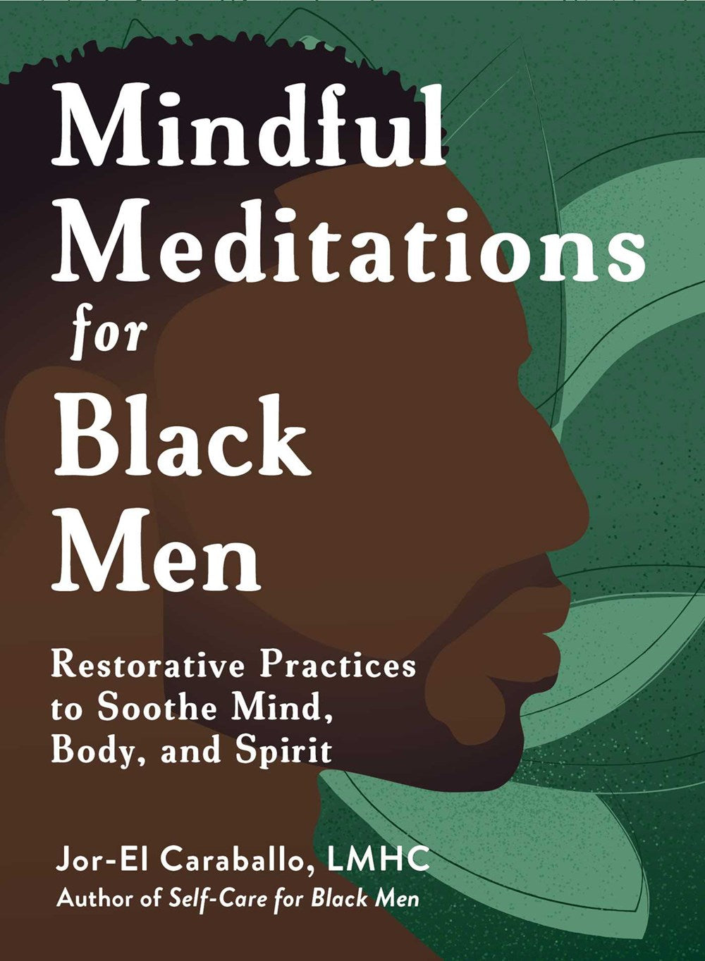 Mindful Meditations for Black Men // Restorative Practices to Soothe Mind, Body, and Spirit