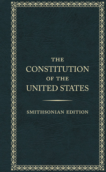 The Constitution of the United States // Smithsonian Edition