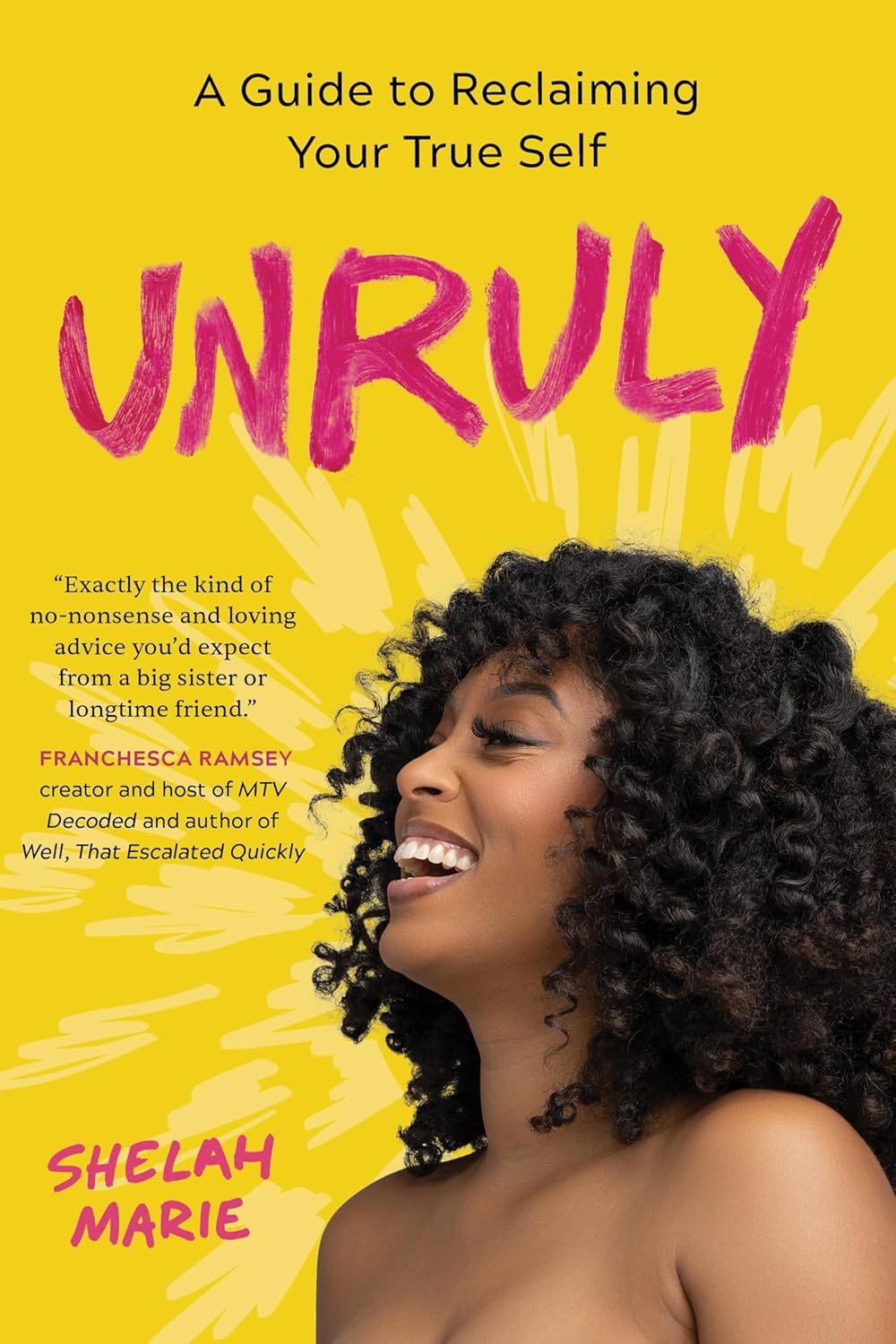 Unruly // A Guide to Reclaiming Your True Self