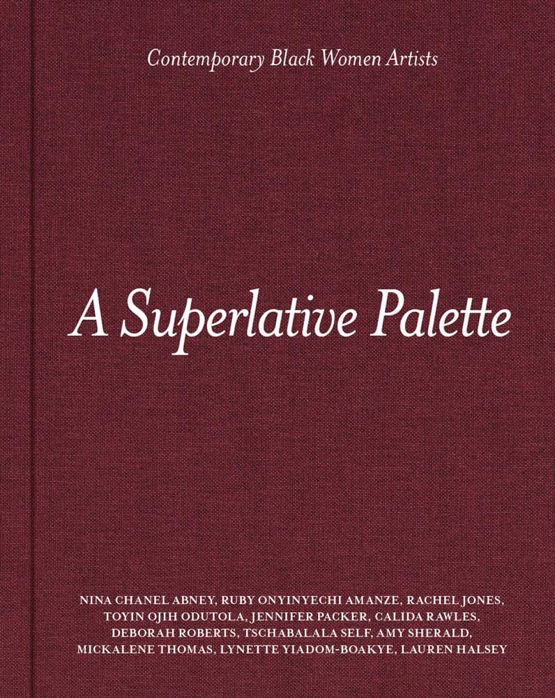 A Superlative Palette // Contemporary Black Women Artists