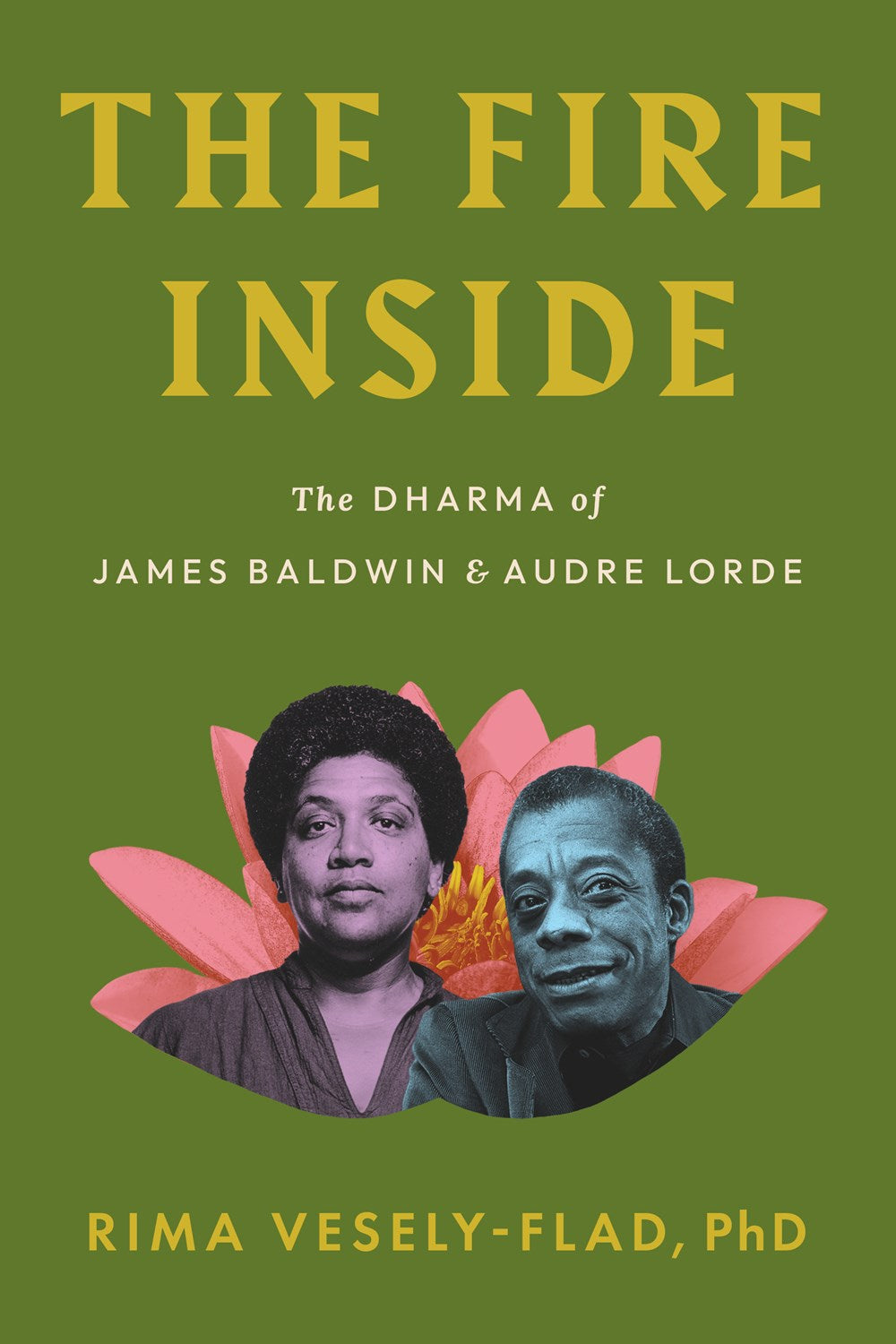 The Fire Inside // The Dharma of James Baldwin and Audre Lorde (Pre-Order, Feb 3 2026)