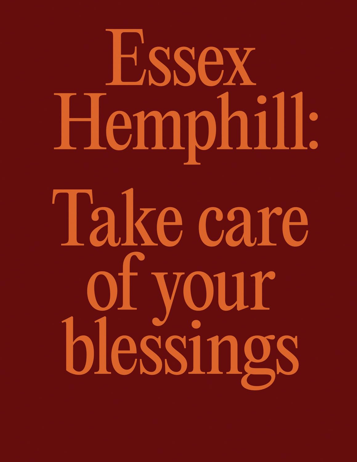 Essex Hemphill // Take Care of Your Blessings
