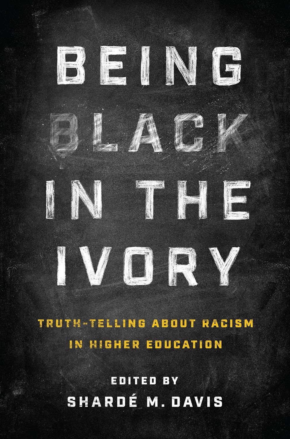 Being Black in the Ivory // Truth-Telling about Racism in Higher Education