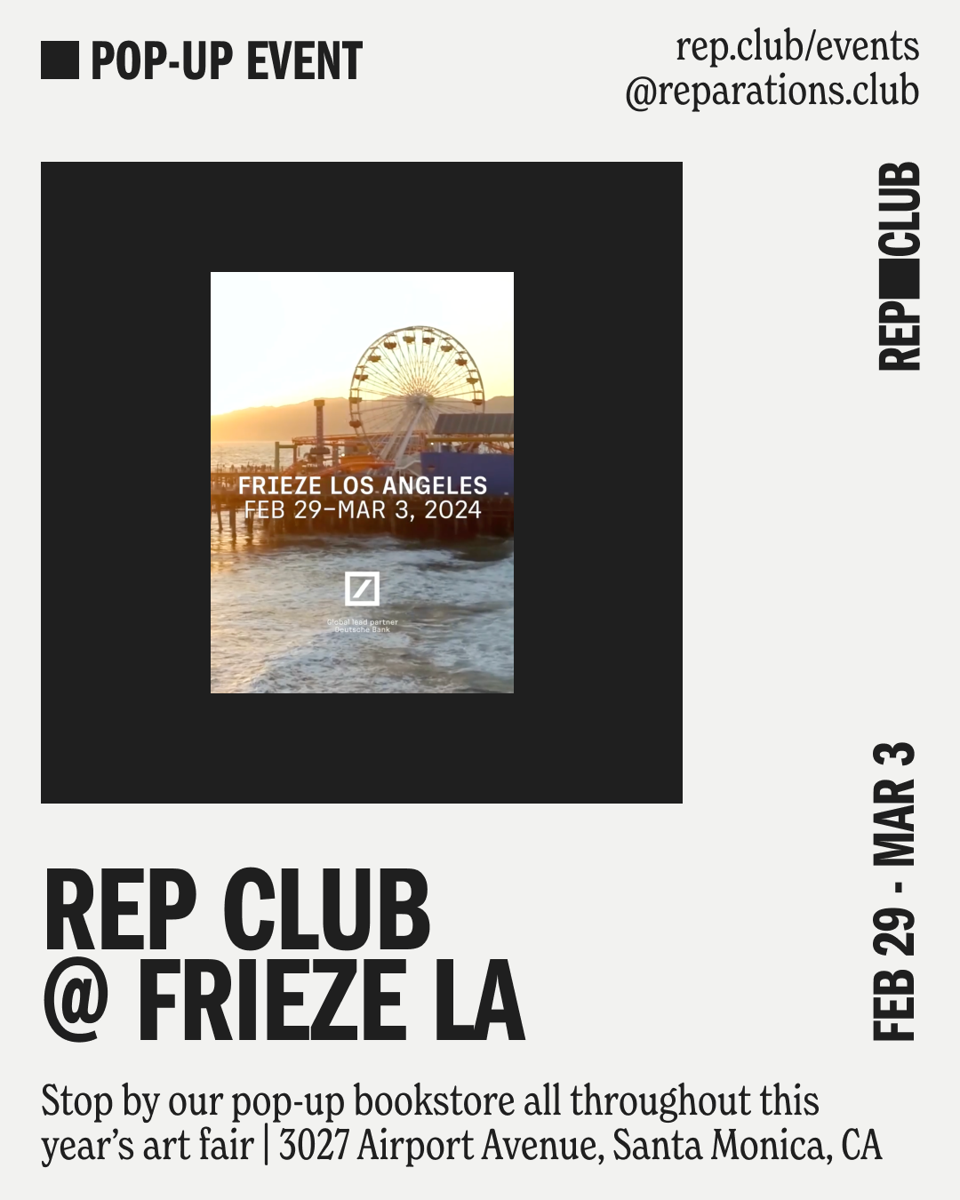 Feb 29th -Mar 3rd EVENT: Rep @ Frieze