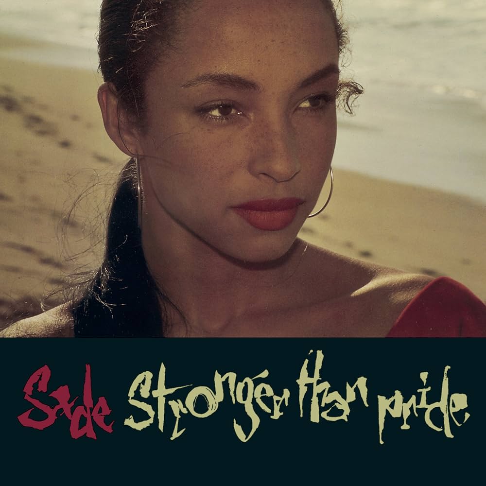 Stronger Than Pride // Sade