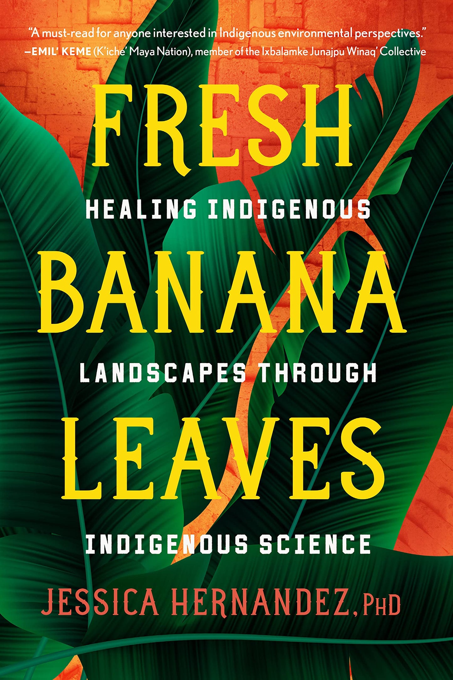 Fresh Banana Leaves // Healing Indigenous Landscapes Through Indigenous Science