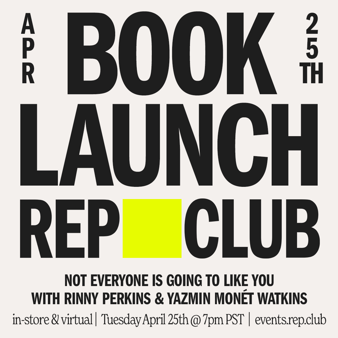 April 25 EVENT: Not Everyone is Going to Like You // Rinny Perkins + Yazmin Monét Watkins