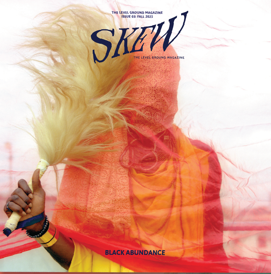 SKEW Magazine // Issue 03 (Black Abundance)