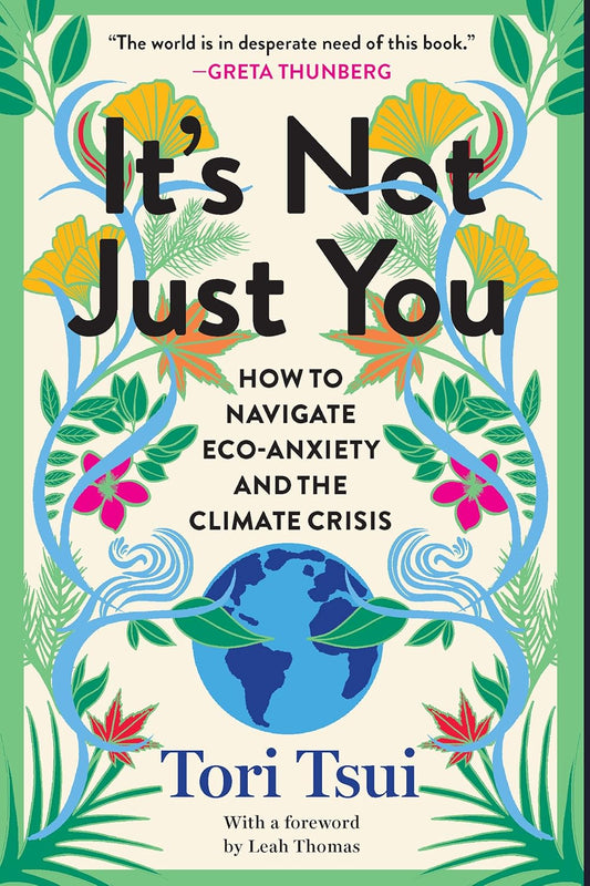 It's Not Just You // How to Navigate Eco-Anxiety and the Climate Crisis (Pre-Order, April 7 2026)