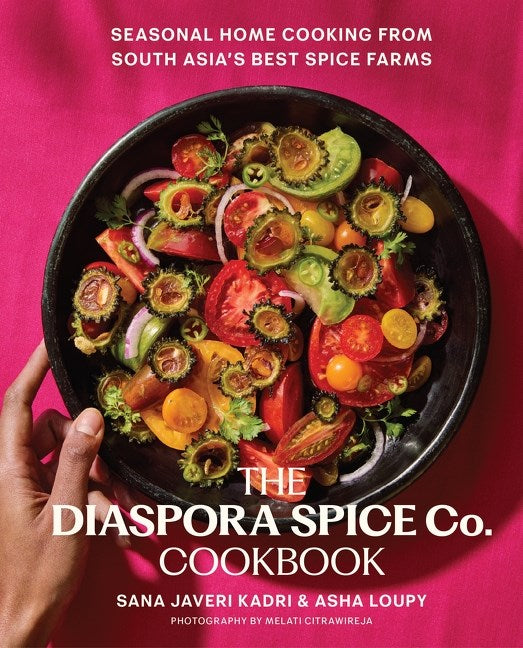 The Diaspora Spice Co. Cookbook // Seasonal Home Cooking from South Asia's Best Spice Farms