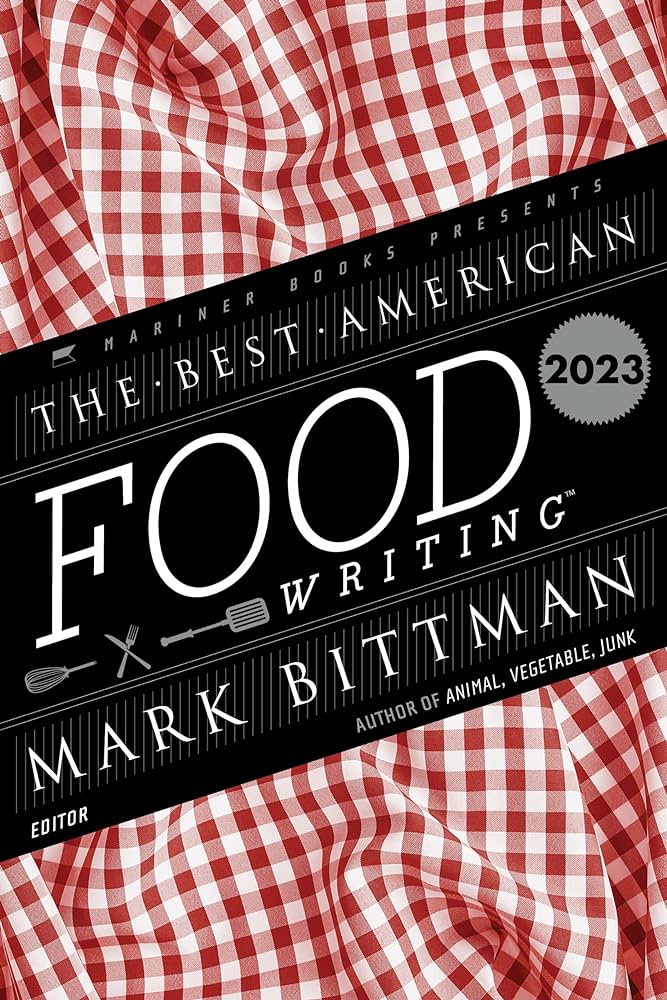 The Best American Food Writing 2023 // (Best American)
