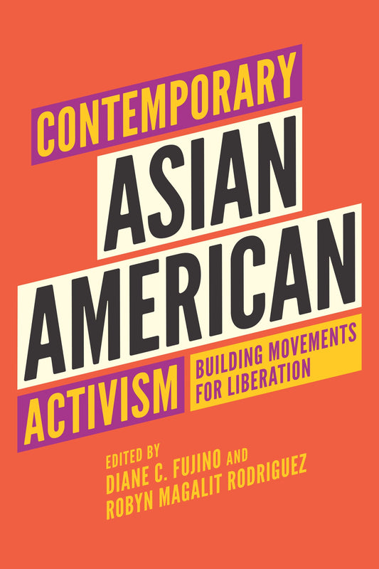 Contemporary Asian American Activism: // Building Movements for Liberation