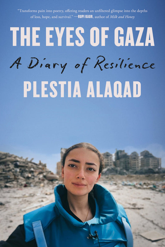 The Eyes of Gaza // A Diary of Resilience (Pre-Order, Sep 30 2025)