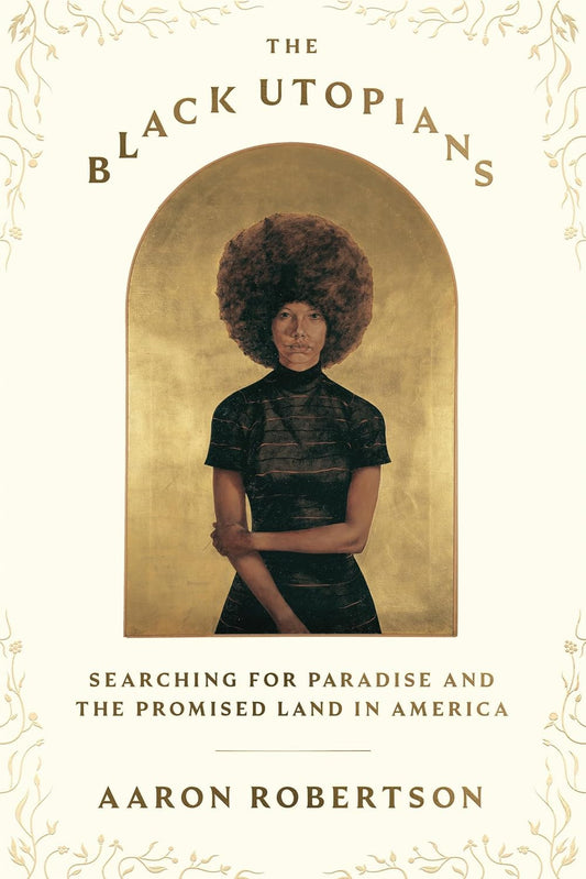 The Black Utopians // Searching for Paradise and the Promised Land in America