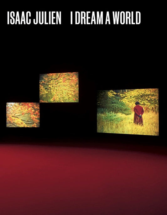 Isaac Julien // I Dream a World (Pre-order, Nov 4 2025)