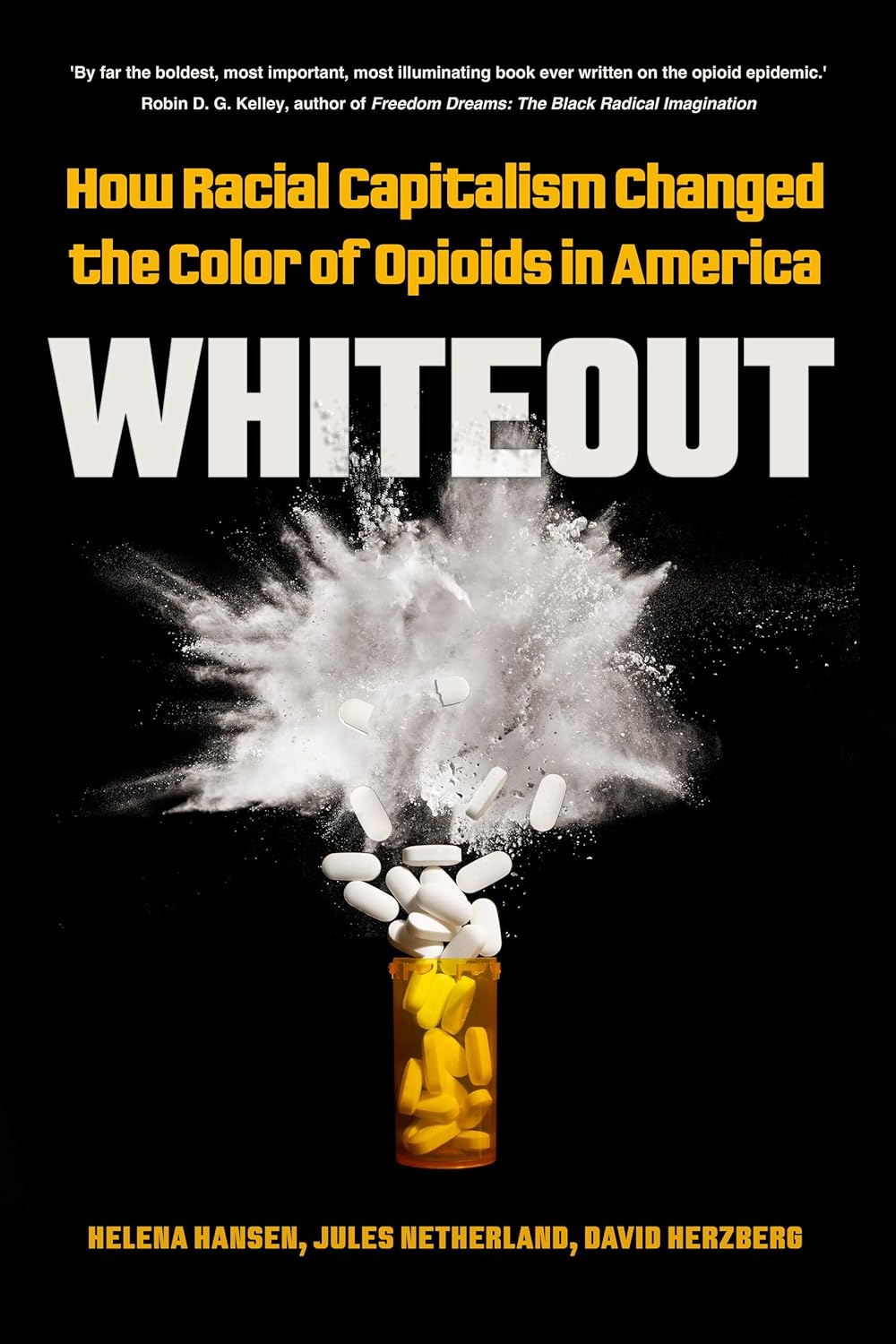 Whiteout // How Racial Capitalism Changed the Color of Opioids in America
