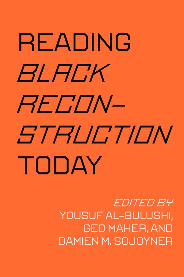 Reading Black Reconstruction Today // (Pre-order, Aug 11 2026)
