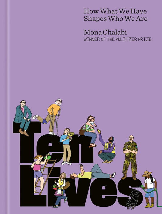 Ten Lives // How What We Have Shapes Who We Are (Pre-order, Nov 10 2026)