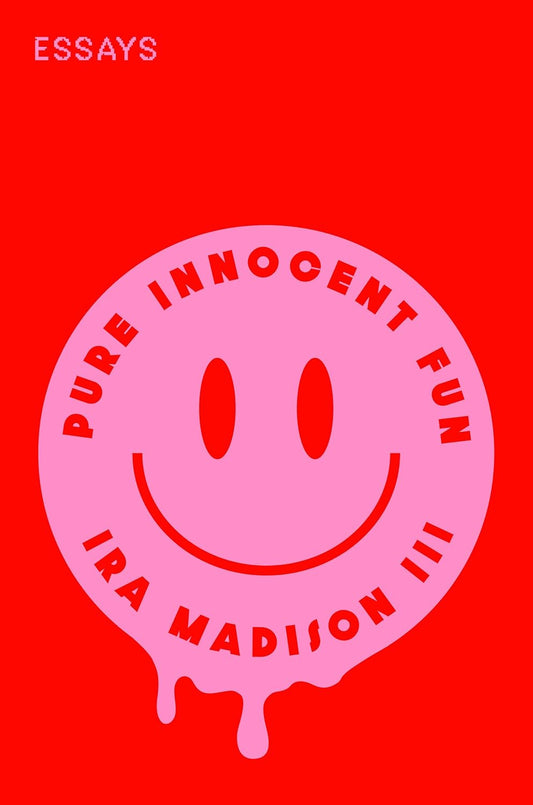 Pure Innocent Fun // Essays