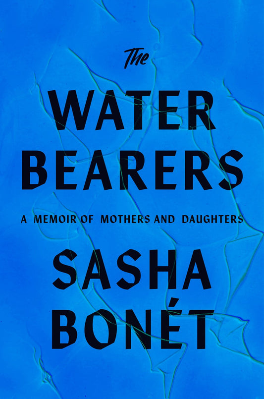 The Waterbearers // My Mother, My Grandmother, and the Women Who Carried Me