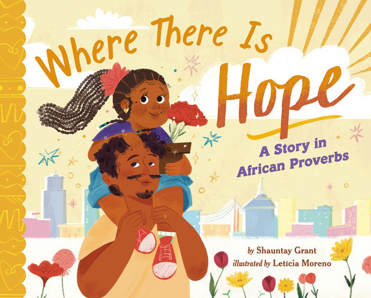 Where There Is Hope // A Story in African Proverbs (Pre-order, Dec 15 2026)