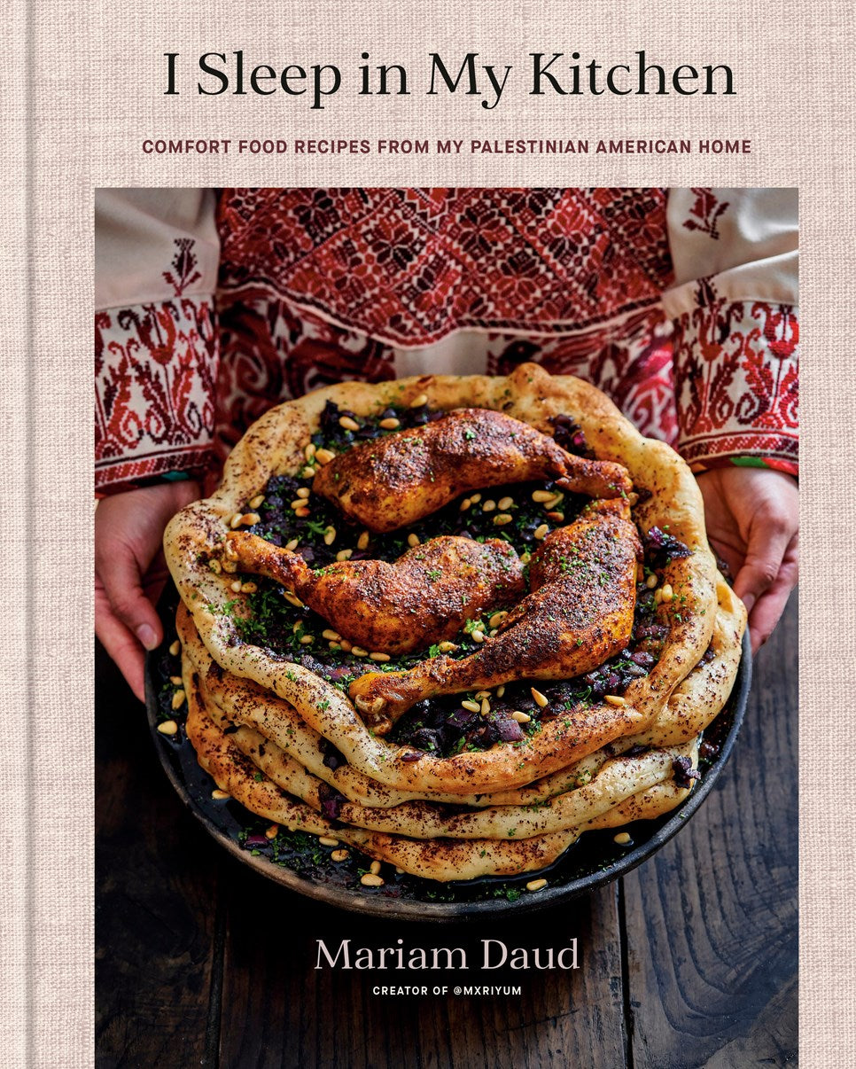 I Sleep in My Kitchen // Comfort Food Recipes from My Palestinian American Home: A Cookbook (Pre-Order, Mar 17 2026)