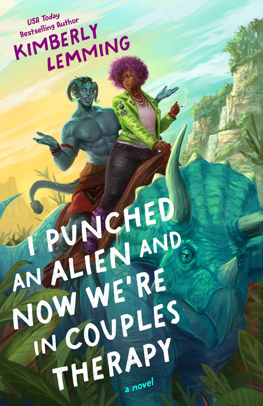I Punched an Alien and Now We're in Couples Therapy // (Pre-order, Aug 18 2026)