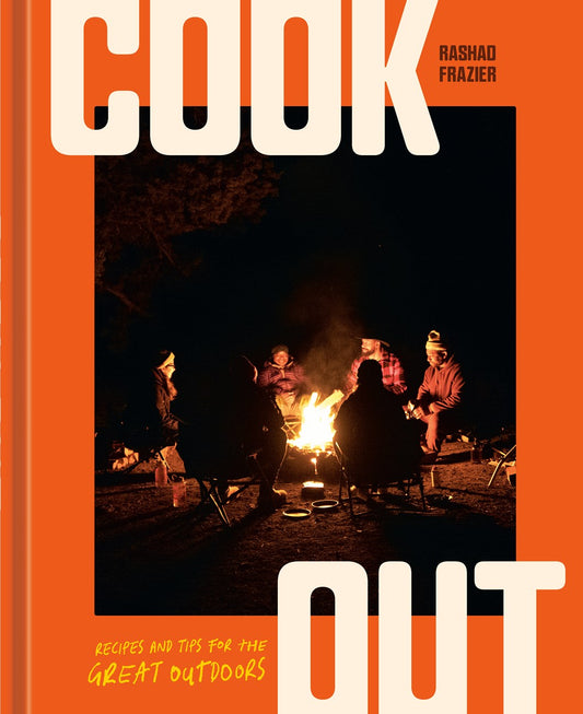 Cook Out // Recipes and Tips for the Great Outdoors (An Outdoor Cookbook) (Pre-Order, April 14 2026)