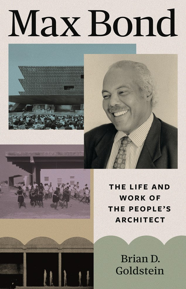 Max Bond // The Life and Work of the People's Architect