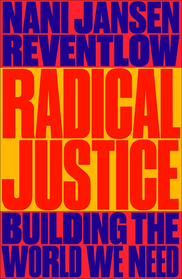 Radical Justice // Building the World We Need