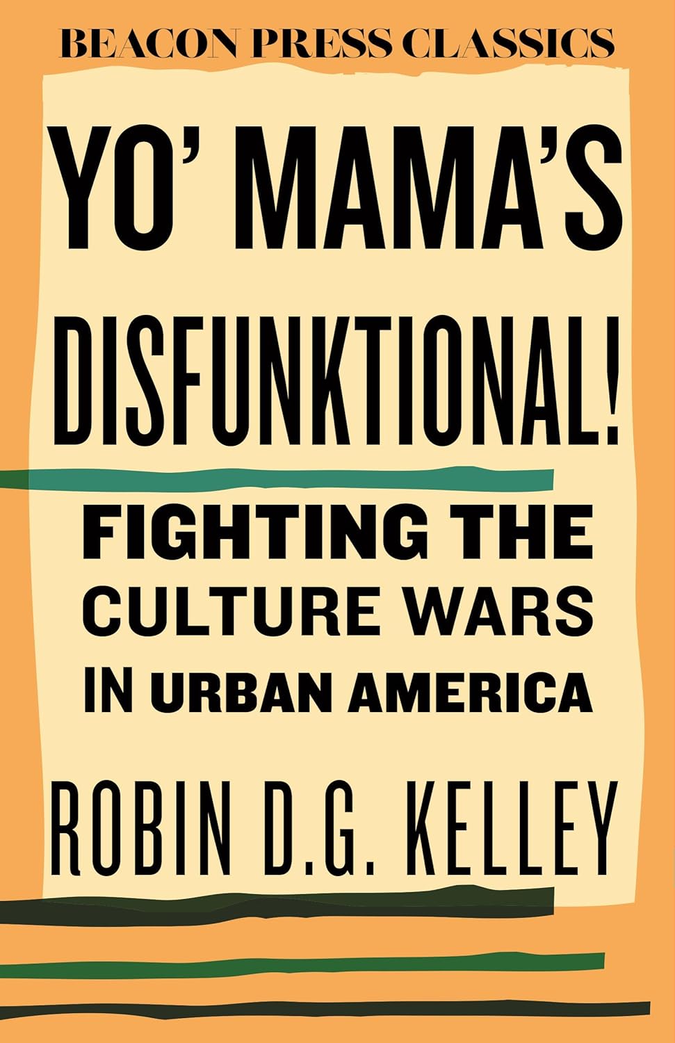 Yo' Mama's Disfunktional! // Fighting the Culture Wars in Urban America