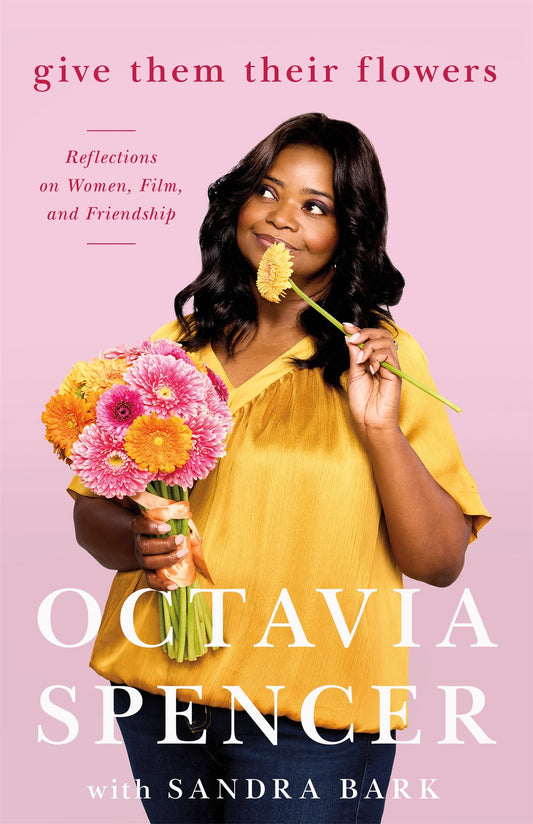 Give Them Their Flowers // Reflections on Women, Film, and Friendship (Pre-order, May 26 2026)