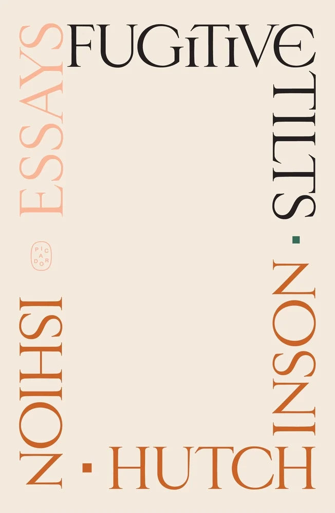 Fugitive Tilts // Essays (Pre-Order, Apr 14 2026)