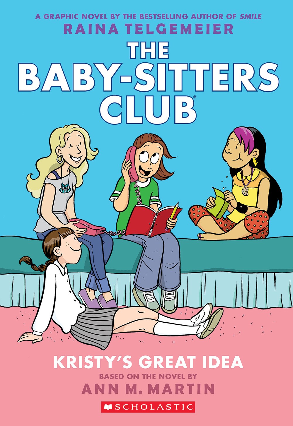 Kristy's Great Idea: // A Graphic Novel (The Baby-Sitters Club #1)