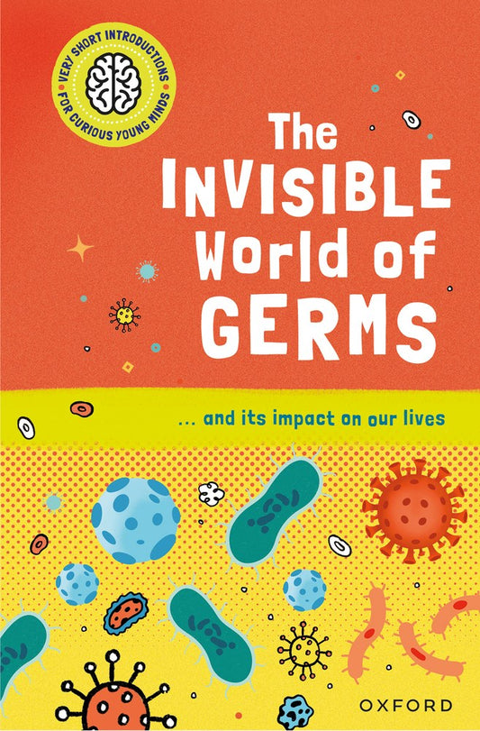 The Invisible World of Germs //  ...and Its Impact on Our Lives (Pre-order, Nov 2 2025)